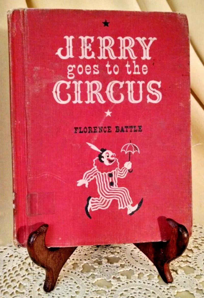 JERRY GOES TO THE CIRCUS BY FLORENCE BATTLE BECKLEY CARDY 1945 EX LIB ILL AS IS.