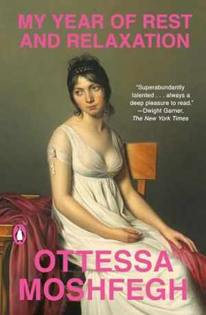 My Year of Rest and Relaxation: A – Paperback, by Moshfegh Ottessa – Acceptable
