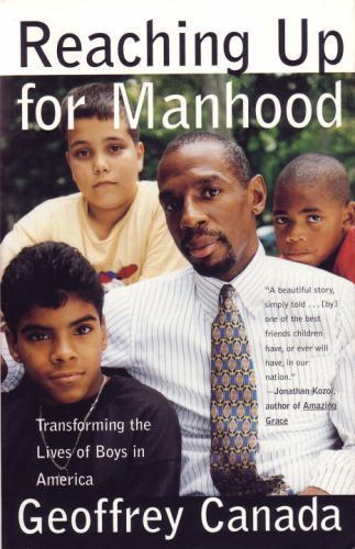 Reaching up for Manhood : Transforming the Lives of Boys in America by …