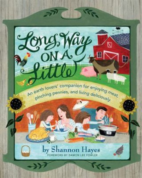 Long Way on a Little : An Earth Lovers&rsquo; Companion for Enjoying Me