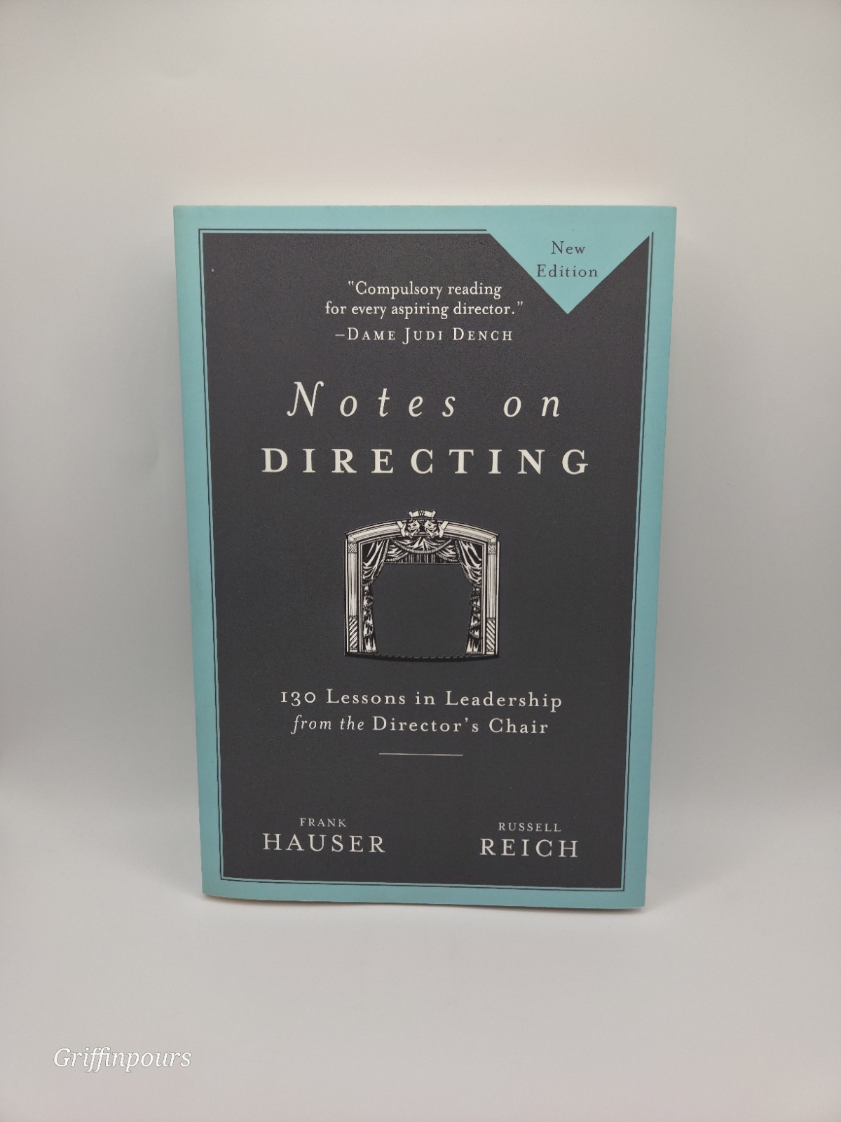 Notes on Directing: 130 Lessons in Leadership from the Director&rsquo;s Chair Hauser,