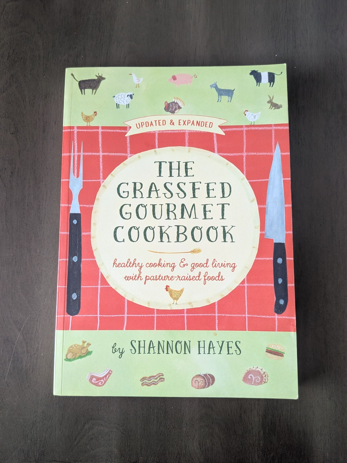 Grassfed Gourmet Cookbook – 2nd Ed – Healthy Cooking… – Autographed