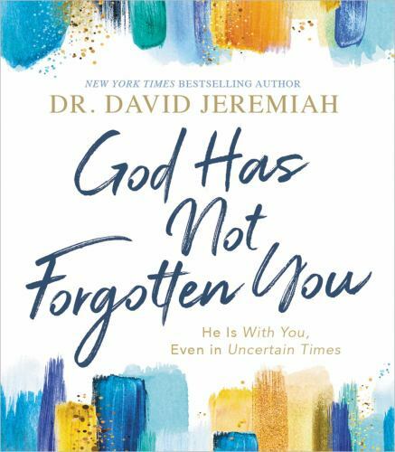 God Has Not Forgotten You: He Is with You, Even in Uncertain Times – VERY GOOD