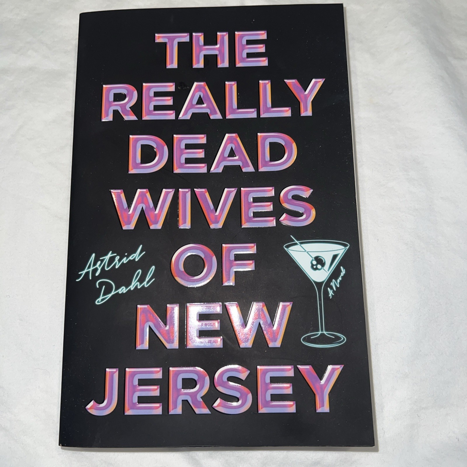 The Really Dead Wives of New Jersey by Astrid Dahl First Paperback Edition