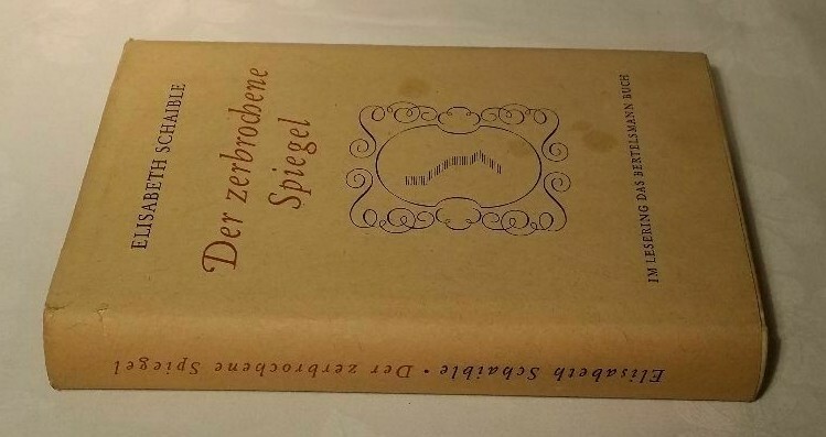 The Broken Mirror Elisabeth Schaible Hans Dulk Hamburg 1950 231 Pages