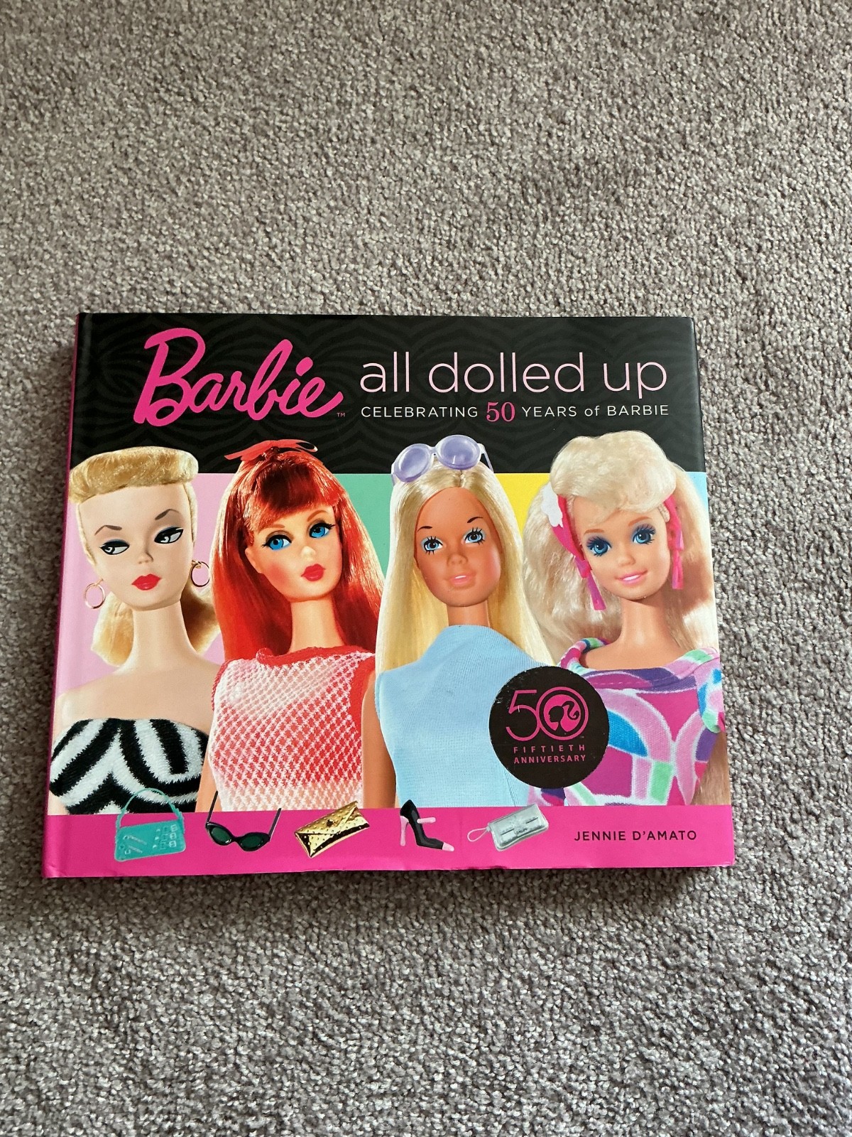 Barbie All Dolled Up Celebrating 50 Years Of Barbie by Jennie D&rsquo;Amato book