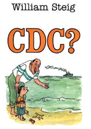 C D C ? – Hardcover By Steig, William – GOOD