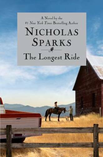 The Longest Ride – Hardcover By Sparks, Nicholas – GOOD