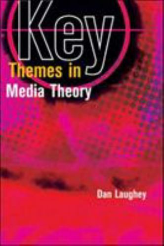 Key themes in media theory – Laughey, 033521813X, paperback