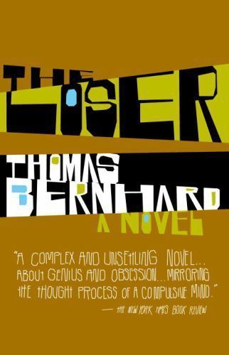 The Loser: A Novel by Bernhard, Thomas