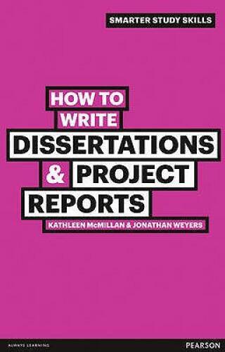 How to Write Dissertations Project Reports (Smarter Study Skills) – GOOD