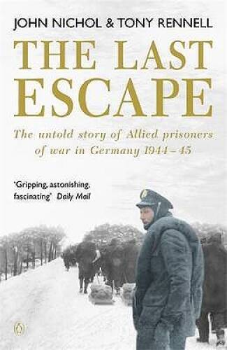 The Last Escape: The Untold Story of Allied Prisoners of War in Germany – GOOD