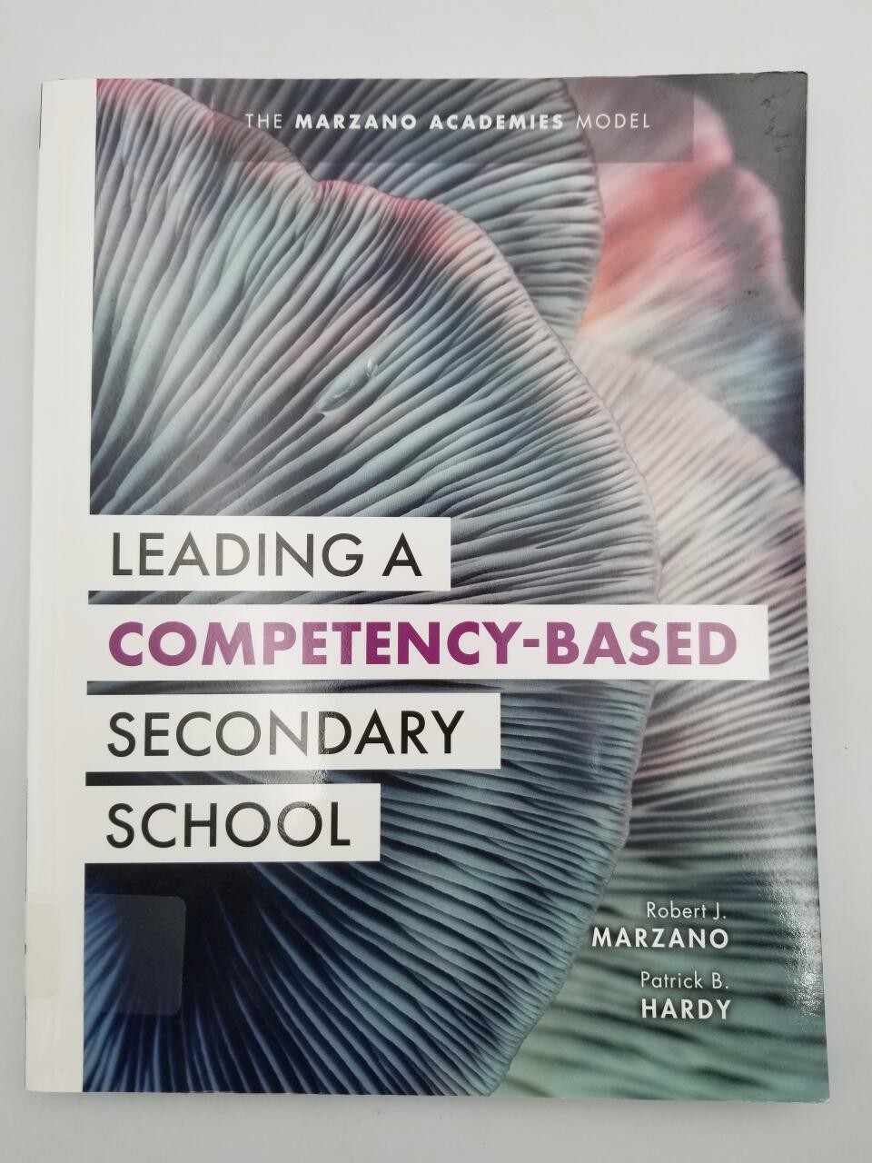 Leading a Competency-Based Secondary School: The Marzano Acade…