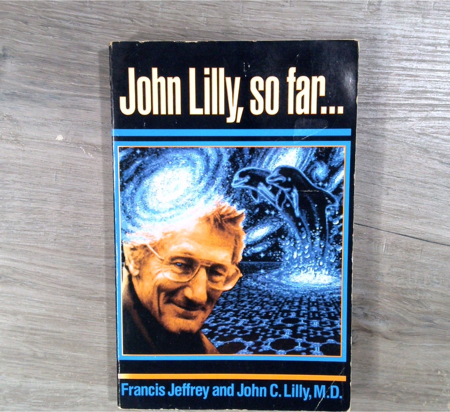 John Lilly, so far… Jeffrey Lilly 1990 First Edition Biography Psychology