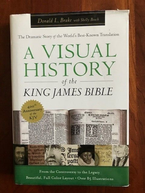 Visual History of King James Bible: Dramatic Story of World&rsquo;s Best Translation