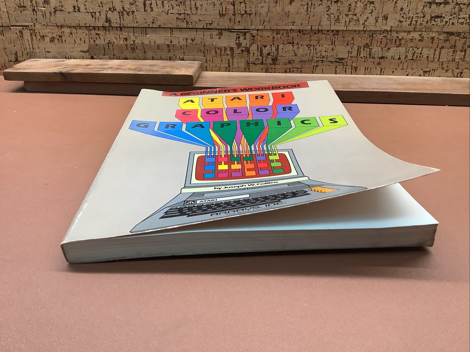 Atari Color Graphics : A Beginner&rsquo;s Workbook by Joseph W. Collins Video Game