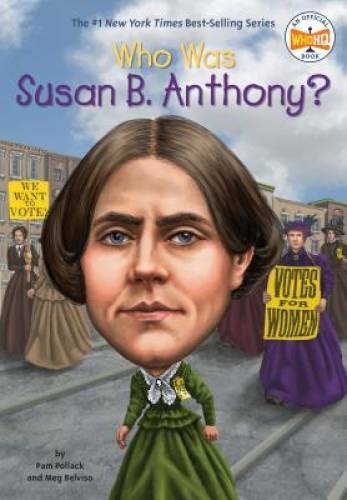 Who Was Susan B. Anthony? – Paperback By Pollack, Pam – GOOD