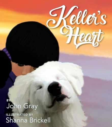 Keller&rsquo;s Heart – Hardcover, by Gray John – Very Good