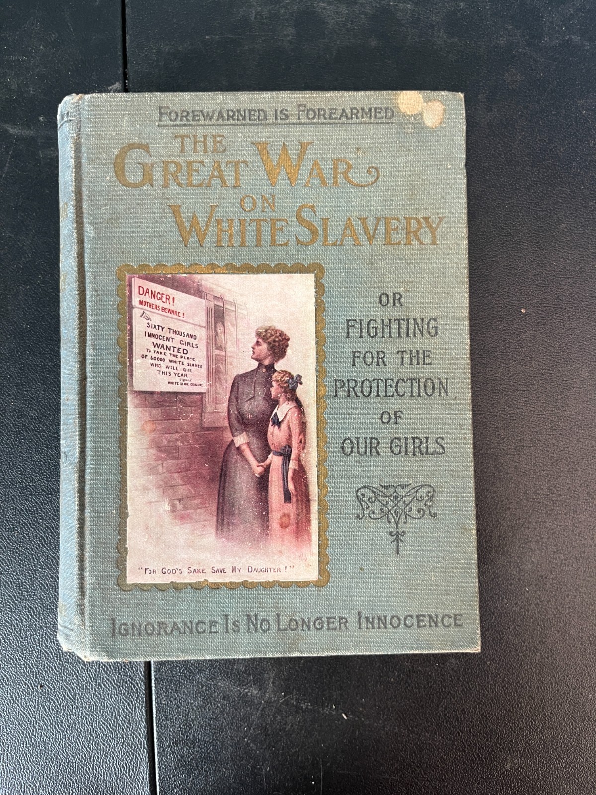 The Great War on White Slavery – Clifford G. Roe – Illustrated 1911 HC