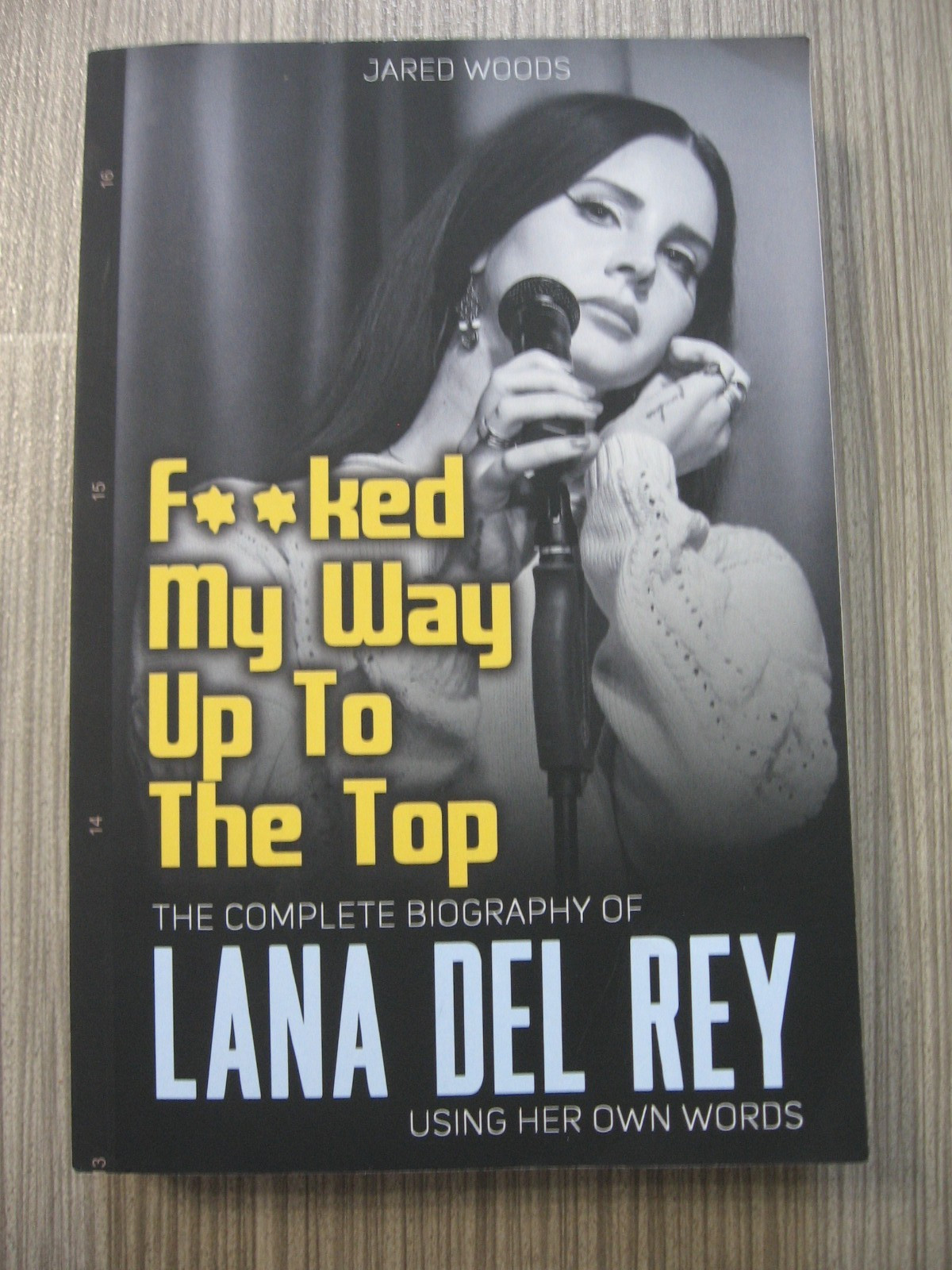 LANA DEL REY – F&rsquo;ED MY WAY TO THE TOP BIOGRAPHY – RARE OOP PAPERBACK – 2024