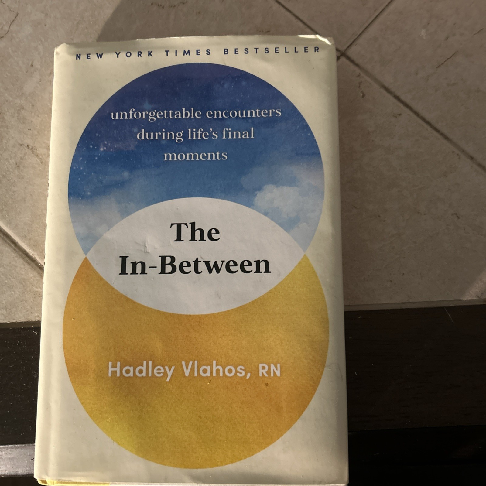 The In-Between: Unforgettable Encounters During Life&rsquo;s Final Moments