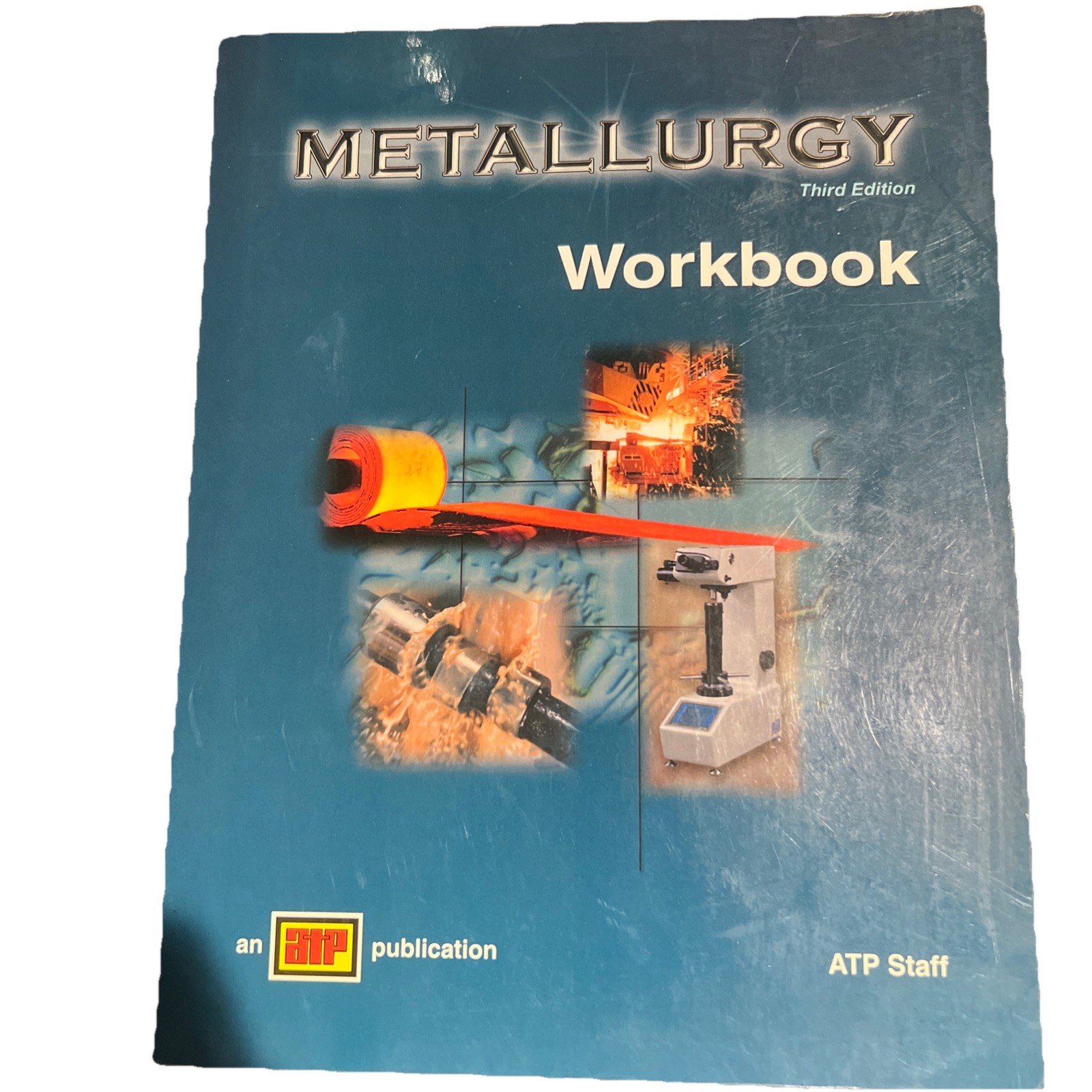 Metallurgy Workbook Third Edition ATP Staff American Technical Publishers