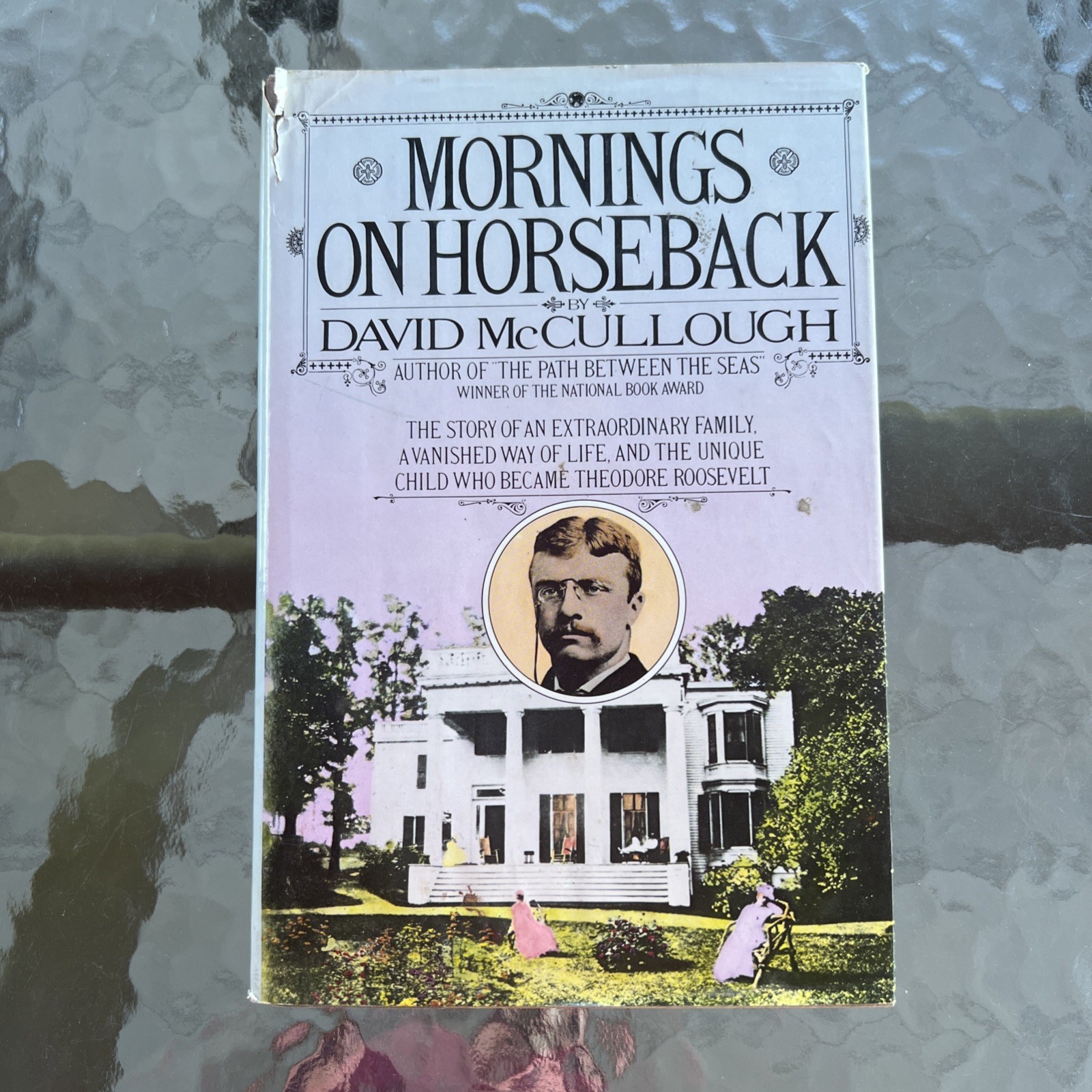 Mornings On Horseback by David McCullough 1st Edition First Printing 1981