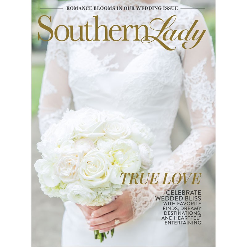 Southern Lady Magazine May June 2026 Weddings True Love Bridal Travel Issue