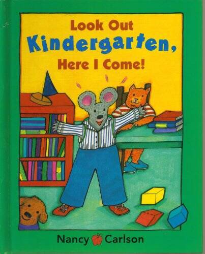 Look Out Kindergarten, Here I Come – Hardcover By Carlson, Nancy – VERY GOOD