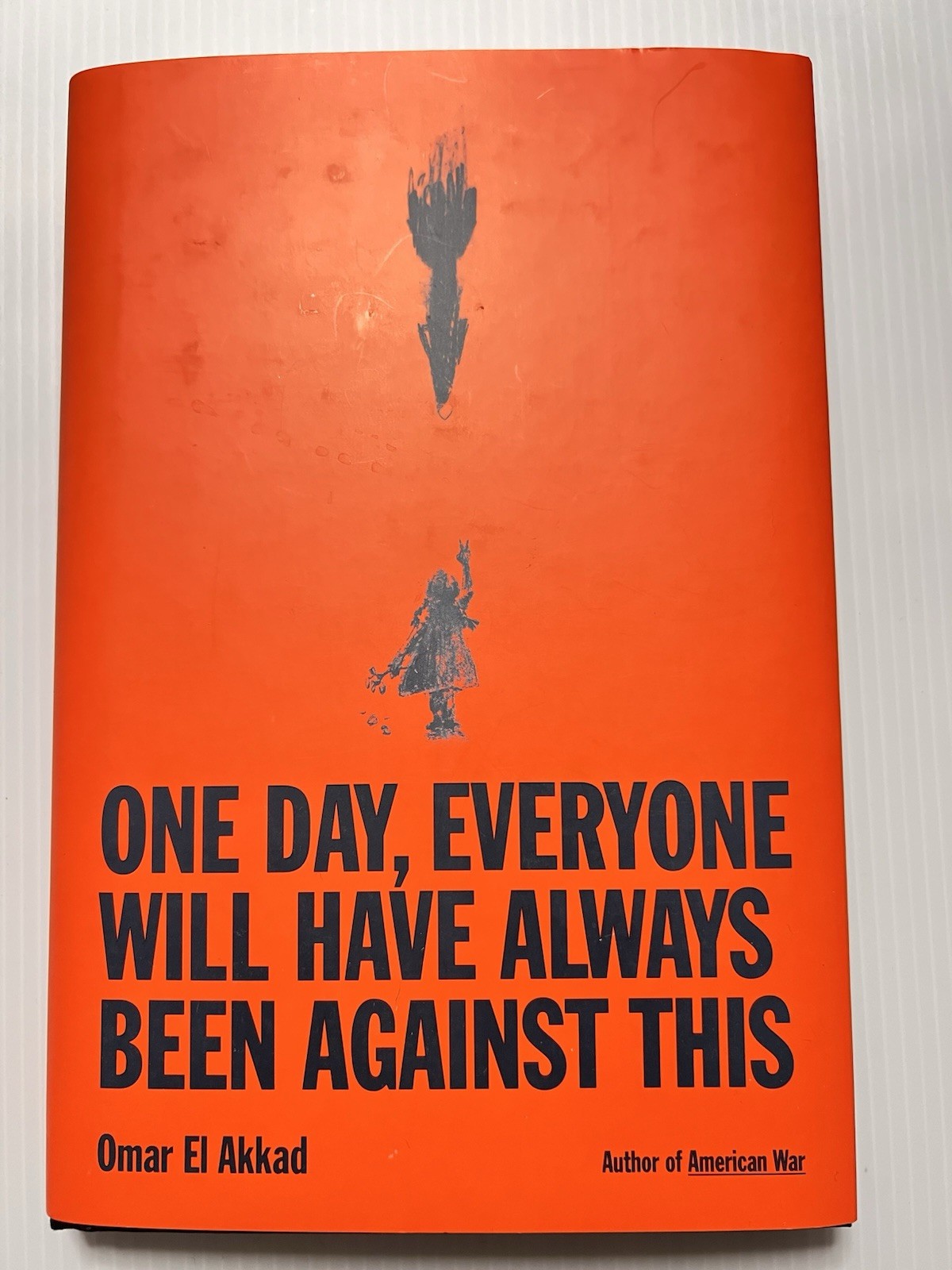 One Day Everyone Will Have Always Been Against This