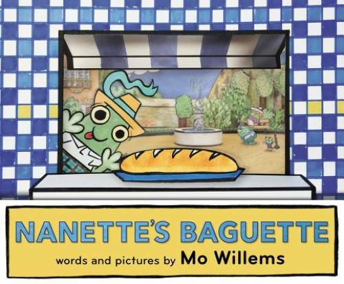 Nanette&rsquo;s Baguette – Hardcover By Willems, Mo – GOOD