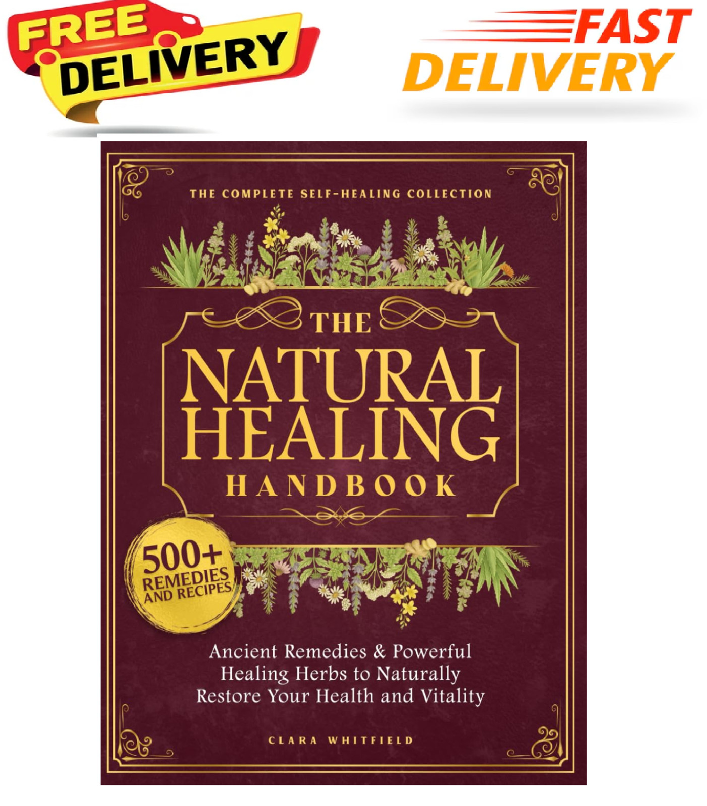 The Natural Healing Handbook: The Complete Self-Healing Collection of Ancient Re
