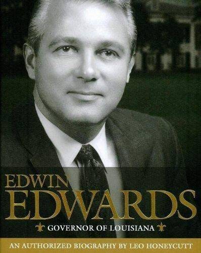 Edwin Edwards Governor of Louisiana – Hardcover By Leo Honeycutt – GOOD