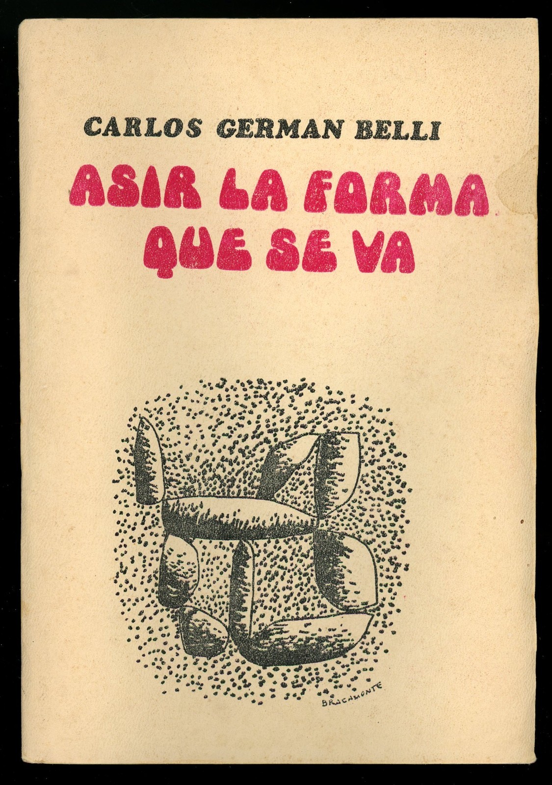 Asir la forma que se va. Carlos German Belli. Peru, 1979.
