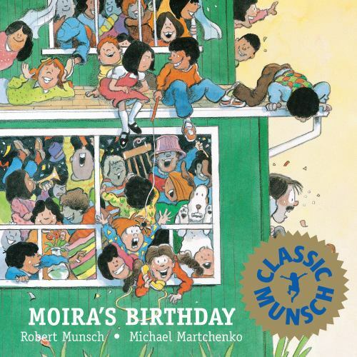 Moira&rsquo;s Birthday (Munsch for Kids)