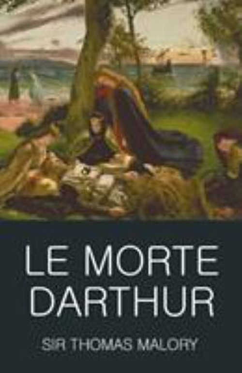 Le Morte Darthur Paperback Sir Thomas Malory