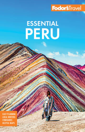 Fodors Essential Peru: with Machu Picchu the Inca Trail (Full-color Tr – GOOD