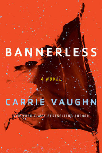 Bannerless – Paperback By Vaughn, Carrie – GOOD
