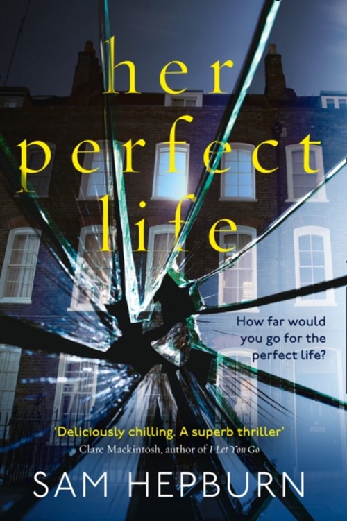 Her Perfect Life Paperback Sam Hepburn