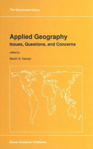 Applied Geography : Issues, Questions, and Concerns, Paperback by Kenzer, Mar…