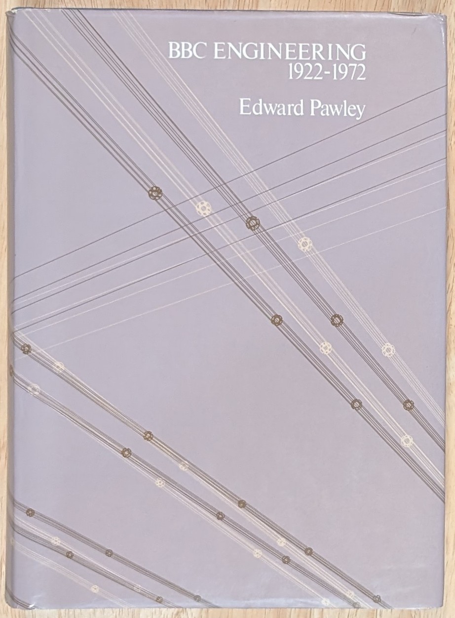 BBC Engineering 1922-72 by Edward Pawley HCDJ Excellent Condition RARE