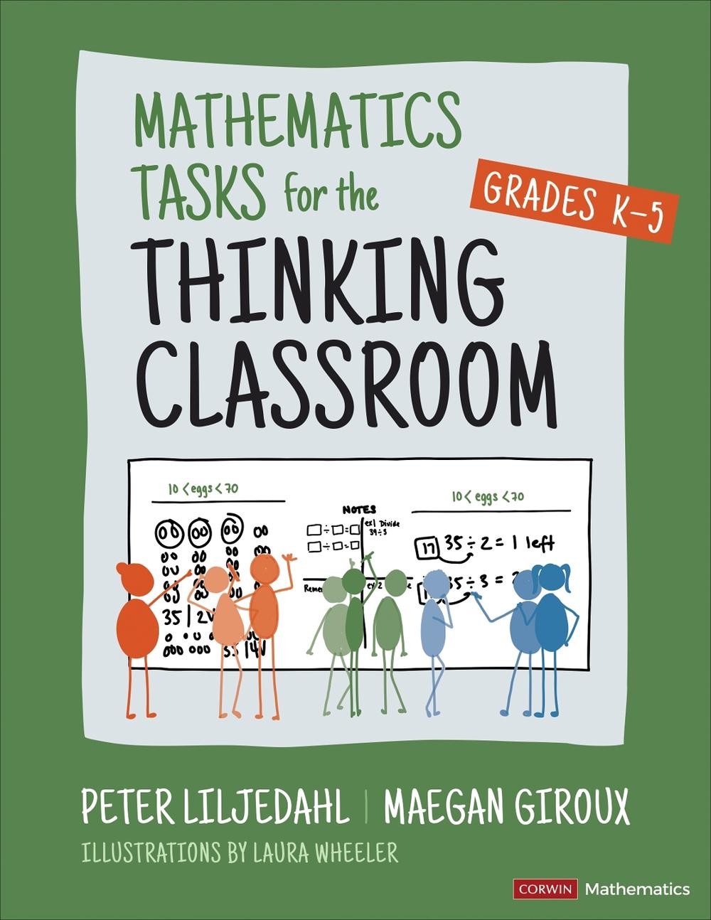 Mathematics Tasks for the Thinking Classroom, Grades K-5 by Peter Liljedahl Pape