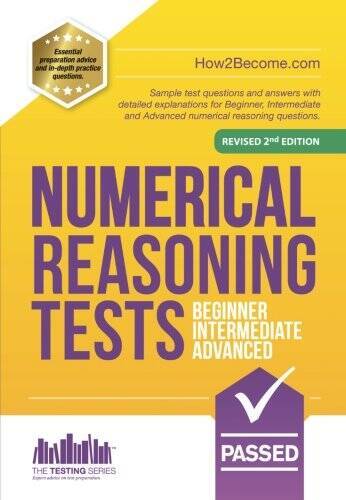Numerical Reasoning Tests Beginner – Intermediate – Advanced: Sample – VERY GOOD