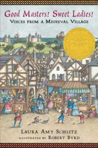 Good Masters! Sweet Ladies!: Voices from a Medieval Village – VERY GOOD