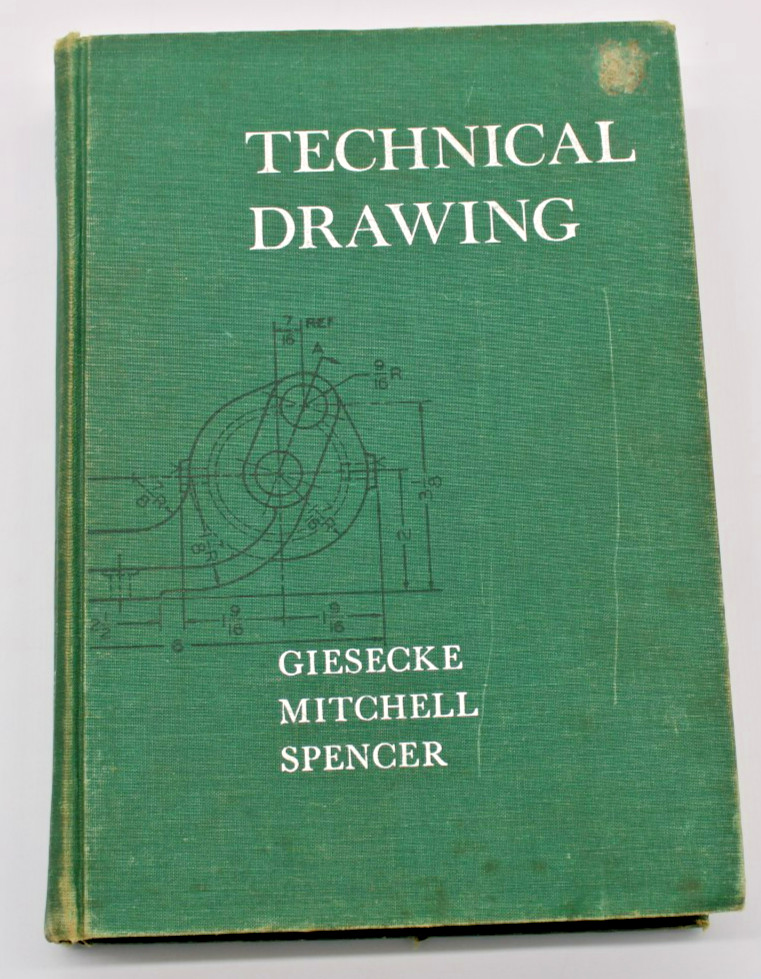 Technical Drawing by Giesecke / Mitchell / Spencer