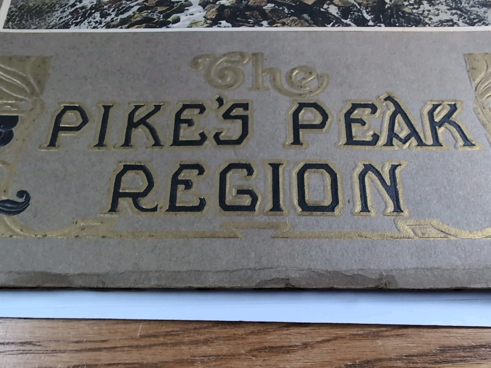 The Pike&rsquo;s Peak Region Published By H. H. Tammen Co. Denver CO 10.5&Prime;x8.5&Prime;x .25&Prime;