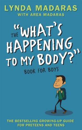 What&rsquo;s Happening to My Body? Book for Boys: Revised Edition – Paperback – GOOD