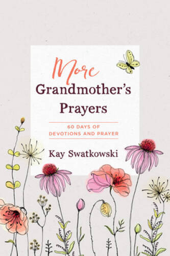 More Grandmothers Prayers: 60 Days of Devotions and Prayer – VERY GOOD