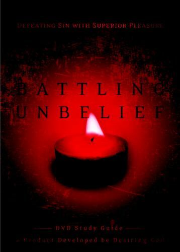 Battling Unbelief: Defeating Sin with Superior Pleasure by Piper, John