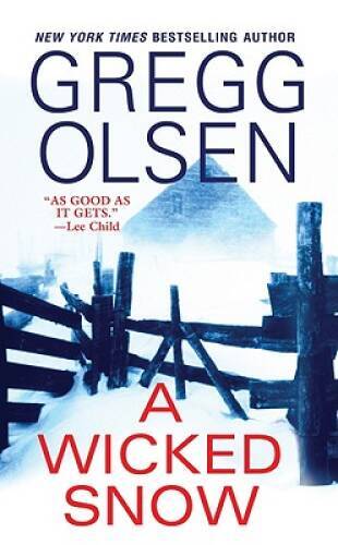 A Wicked Snow – Mass Market Paperback By Olsen, Gregg – GOOD